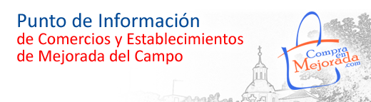 Pide Presupuesto sin compromiso, compraenmejorada.com, Punto de Información
de Comercios y Establecimientos
 de Mejorada del Campo