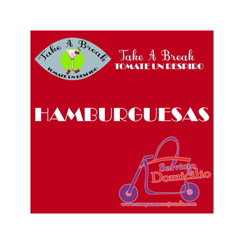 HamburguesasTómate un RespiroDe la Casa (Take a Break)  Lechuga , tomate , queso , pepinilo , bacon , huevo , cebola y patatas